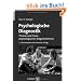 Psychologische Diagnostik: Theorie und Praxis psychologischen Diagnostizierens