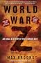 World War Z: An Oral History of the Zombie War