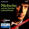 Nietsche und der Tod des Lottomillion�rs (1 MP3 CD)