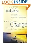 Keep the Change: A Radical Approach to Permanent Transformation