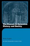 The Eunuch in Byzantine History and Society
