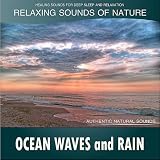 Healing Sounds for Deep Sleep and Relaxation Ocean Waves and Rain: Relaxing Sounds of Nature