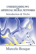 Understanding 99% of Artificial Neural Networks: Introduction & Tricks