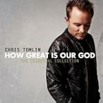 How Great Is Our God: The Essential Collection [+Digital Booklet] - Chris Tomlin