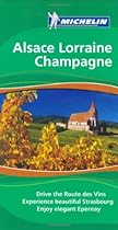 Michelin Green Guide Alsace-Lorraine-Champagne (Michelin Green Guides)