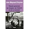 Th�orie g�n�rale de l'emploi de l'int�r�t et de la monnaie