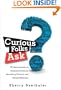 Curious Folks Ask: 162 Real Answers on Amazing Inventions, Fascinating Products, and Medical Mysteries (FT Press Science)