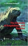 The Diversity of Amphibians and Reptiles: An Introduction The Diversity of Amphibians and Reptiles: An Introduction