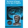 The Power of Images in the Age of Augustus (Thomas Spencer Jerome Lectures)