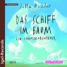H&ouml;rbuch Das Schiff im Baum: Ein Sommerabenteuer