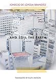 And still the Earth : an archival narration