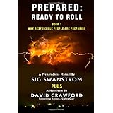 prepared ready to roll why responsible people are preparing volume 1