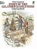 Story of the California Gold Rush Coloring Book[STORY OF THE CALIFORNIA GOLD R][Paperback]