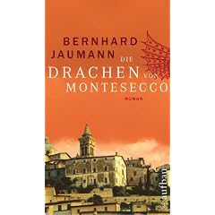 Die Drachen von Montesecco: Roman (Montesecco-Romane)