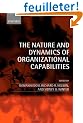 The Nature and Dynamics of Organizational Capabilities