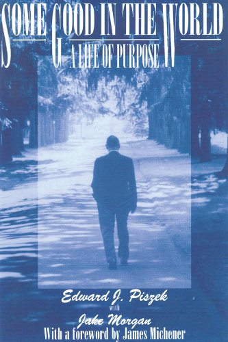 Some Good in the World: A Life of Purpose