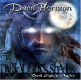 DARK HORIZON - Dark Light's Shadows