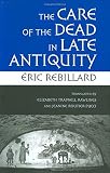 The care of the dead in late antiquity