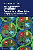 The separation of powers in the contemporary constitution : judicial competence and independence in the United Kingdom
