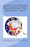 Advice to Sarah Palin From the Know-It-Alls: A Satirical Journey