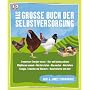 Das gro�e Buch der Selbstversorgung von Dick Strawbridge