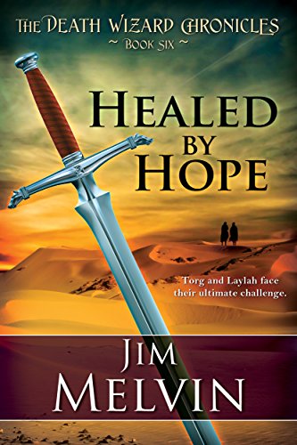 Healed by Hope: Volume 6 (The Death Wizard Chronicles)