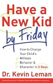 The 7-Day Turnaround: How to Change Your Child??'s Behavior in 10 Days or Less
