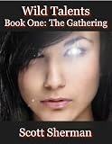 Wild Talents Book One: The Gathering