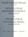 Books : Student Solutions Manual for Use With Applied Linear Regression Models (3rd) and Applied Linear Statistical Model (4th)