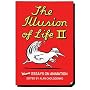 The Illusion of Life 2: More Essays on Animation