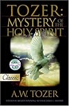 Tozer : the mystery of the Holy Spirit