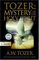 Tozer Mystery of the Holy Spirit (Pure Gold Classics)