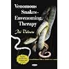 Venomous Snakes: Envenoming, Therapy (Reptiles - Classification, Evolution and Systems)