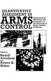 Quantitative assessment in arms control : mathematical modeling and simulation in the analysis of arms control problems
