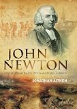 John Newton: From Disgrace to Amazing Grace : From Disgrace to Amazing Grace 