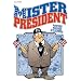 Mister President, Tome 5 : Pour une poign�e d'electeurs