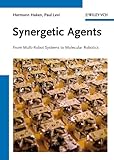 Synergetic agents : from multi-robot systems to molecular robotics