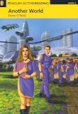 Another World Book and CD-ROM Pack: Level 2 (Penguin Active Reading) another world