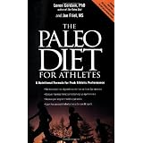 The Paleo Diet for Athletes: A Nutritional Formula for Peak Athletic Performanceby Loren Cordain