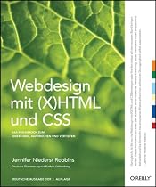Webdesign mit (X)HTML und CSS: Ein Praxisbuch zum Einsteigen, Auffrischen und Vertiefen