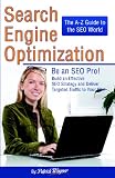 Seach Engine Optimization: The A-Z Guide to the SEO World (Volume 1)