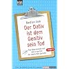 Der Dativ ist dem Genitiv sein Tod - Folge 4: Das Allerneueste aus dem Irrgarten der deutschen Sprache: Das Allerneuste aus dem Irrgarten der deutschen Sprache