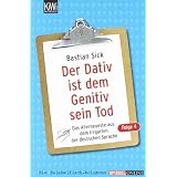 Der Dativ ist dem Genitiv sein Tod - Folge 4: Das Allerneueste aus dem Irrgarten der deutschen Sprache: Das Allerneuste aus dem Irrgarten der deutschen Sprachevon "Bastian Sick"