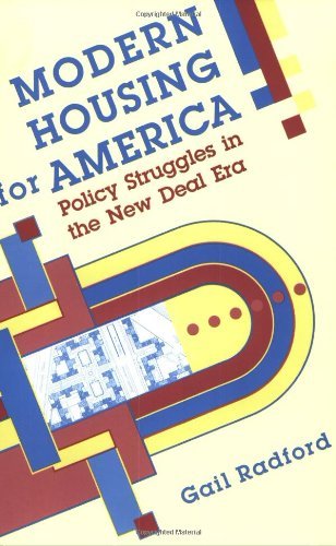 Modern Housing for America: Policy Struggles in the New Deal Era (Historical Studies of Urban America)