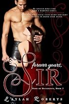 Forever Yours, Sir (Doms of Decadence Book 2) Forever Yours, Sir (Doms of Decadence Book 2)