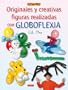 Originales y creativas figuras realizadas con globoflexia / Balloons Sculptures (El Libro De...) (Spanish Edition)