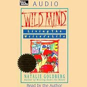 Wild Mind: Living the Writer's Life | [Natalie Goldberg]