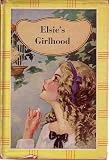 ELSIE'S GIRLHOOD