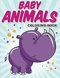 Baby Animals Coloring Book: Kids Coloring Books ages 2-4 (Kids Colouring Books) (Volume 6)