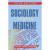outline of sociology as applied to medicine 5ed arnold publication